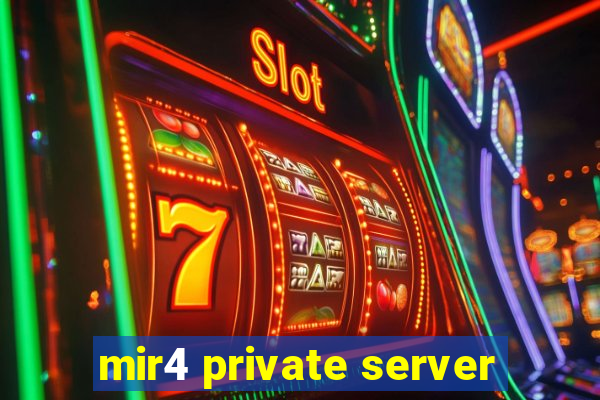 mir4 private server